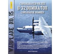 B-32 Dominator: Warplane No. 15 (Lanasta - Warplane)