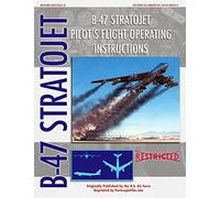 B-47 Stratojet Pilot's Flight Operating Instructions
