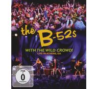 B-52s: With the Wild Crowd! Live in