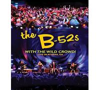 B-52'S - With The Wild Crowd! - Live In Athens, GA [Blu-ray] [2012]