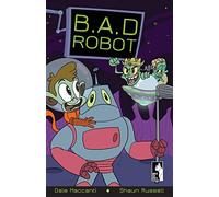 B.A.D Robot: 1