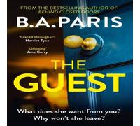 B.A. Paris The Guest : a thriller that grips from the first page to the last B.A. Paris Multicolor