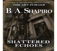 B. A. Shapiro Shattered Echoes Paperback Book B. A. Shapiro Multicolor