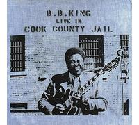B. B. King - B. B. King Live In Cook County Jail
