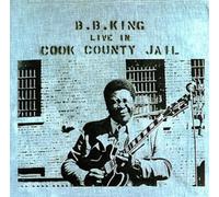 B. B. King - B. B. King Live In Cook County Jail