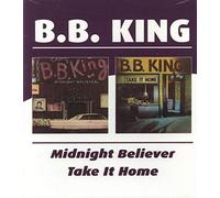 B.B. King - Midnight Believer/Take It Home
