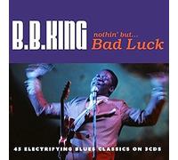 B. B. King - Nothing But… Bad Luck [3CD Box Set]