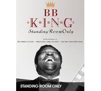 B.B. King - Standing Room Only