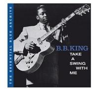 B.B. KING "THE ESSENTIAL BLUE ARCHIV-TAKE A SWING WITH ME" CD NEW