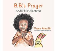 B.B.'s Prayer: A Child's First Prayer