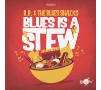 B.B. & the Blues Shacks - Blues Is a Stew [VINYL]