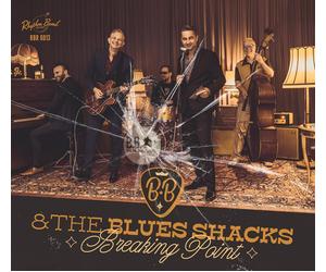 B.B.& the Blues Shacks Breaking Point (CD) (US IMPORT)