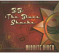 B.B. & The Blues Shacks - Midnight Diner