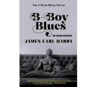 B-Boy Blues: A Seriously Sexy, Fiercely Funny, Black-on-Black Love Story