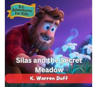 B.C. Adventures For Kids: Silas and the Secret Meadow