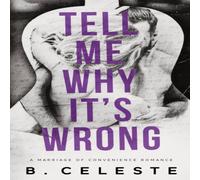 B. Celeste Tell Me Why It's Wrong Paperback Book B. Celeste Multicolor