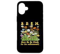 B D S M Bees Do So Much For The Environment Flower Bee Case for iPhone 16 Plus