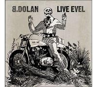 B. Dolan - Live Evel EP [VINYL]