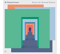 B. Fleischmann - Music For Shared Rooms [VINYL]
