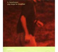 B. Fleischmann - Poploops For Breakfast
