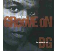 B.G.the Prince of Rap - Get the groove on (1996)
