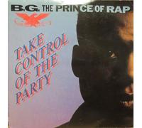 B.G. The Prince Of Rap - Take control of the party [VINYL]