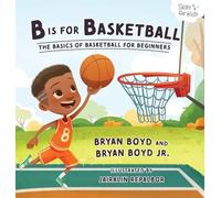 B is for Basketball Bryan Boyd Hardback Melissa Boyd Children?s /