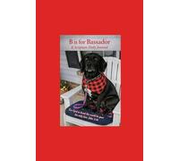 B is for Bassador & Scripture Daily Journal