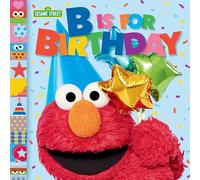B Is for Birthday (Sesame Street) (123 Sesame Street)