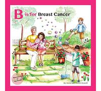 B is for Breast Cancer: 4 (Meet Lucy and Jack and Friends)
