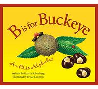 B is for Buckeye: An Ohio Alphabet (Sleeping Bear Press alphabet books)