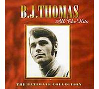 B.J. Thomas - All the Hits: Ultimate Collection