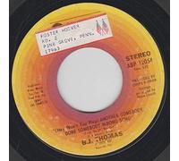 B.J. Thomas - B.J. Thomas 45 RPM (Hey Won't You Play" ANOTHER SOMEBODY DONE SOMEBODY WRONG SONG" / CITY BOYS