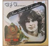 B.J. Thomas - From Texas To Tennessee