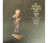 B.J. Thomas - Greatest Hits Volume 1