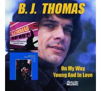 B.J. Thomas - On My Way/Young And In Love