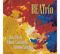 B?la Fleck, Edmar Casta?eda, Antonio S?nchez - BEATrio