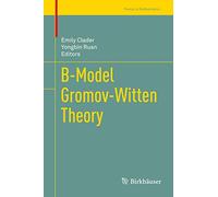 B-Model Gromov-Witten Theory (Trends in Mathematics)