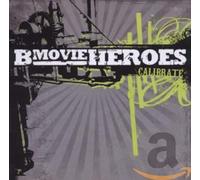 B Movie Heroes - Calibrate
