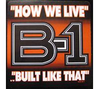 B-One* - How We Live/Built Like That [12" VINYL]