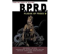 B.P.R.D.: Plague of Frogs Volume 1 TPB: Written by Mike Avon Oeming, 2012 Edition, Publisher: Dark Horse [Paperback]