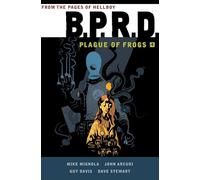 B.P.R.D: Plague of Frogs Volume 4