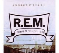 B.R.A.K.E. - R.E.M. - A Tribute To The Greatest Hits