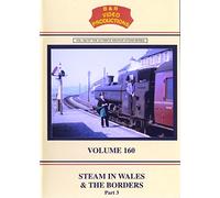 B&R No. 160 - Steam In Wales & The Borders No. 3 Dvd (Welsh Railway Lines, Routes) B&R Video Productions