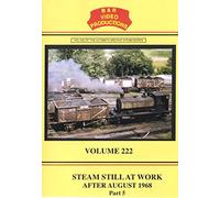 B&R No. 222 - Steam Still at Work Dvd, Part 5 - After August 1968 - B&R Video Productions