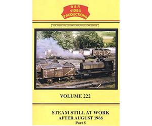 B&R No. 222 - Steam Still at Work Dvd, Part 5 - After August 1968 - B&R Video Productions