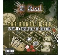B Real - The Gunslinger, Pt. II: Fist Full of Dollars