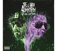 B Real X Scott Storch - Tell You Something [VINYL]
