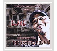B Rob - Memoirs: The Restoration, Vol. 1