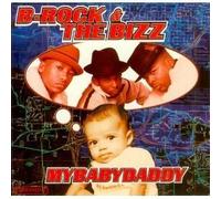 B-Rock & Bizz - My Baby Daddy